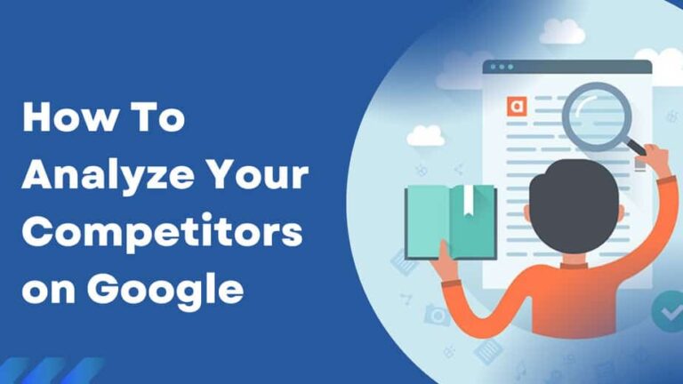 How To Analyze Your Competitors on Google Ads [Tool Guide] 